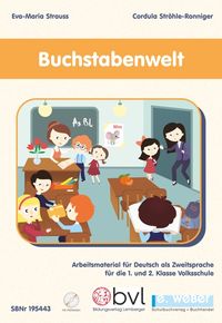 Produktbild: Buchstabenwelt - Arbeitsmaterial f&uuml;r Deutsch als Zweitsprache f&uuml;r die 1. und 2. Klasse Volksschule