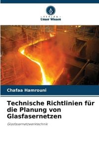 Produktbild: Technische Richtlinien f&uuml;r die Planung von Glasfasernetzen