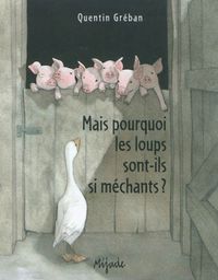 Produktbild: Mais pourquoi les loups sont-ils si m&eacute;chants ?