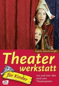 Bild vom Artikel Theaterwerkstatt für Kinder vom Autor Angelika Albrecht-Schaffer