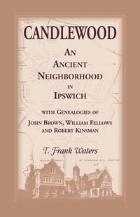Produktbild: Candlewood an Ancient Neighborhood in Ipswich