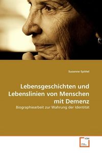Produktbild: Spittel, S: Lebensgeschichten und Lebenslinien von Menschen