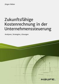 Produktbild: Zukunftsf&auml;hige Kostenrechnung in der Unternehmenssteuerung