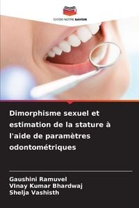 Produktbild: Dimorphisme sexuel et estimation de la stature &agrave; l'aide de param&egrave;tres odontom&eacute;triques