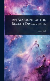 Produktbild: An Account of the Recent Discoveries