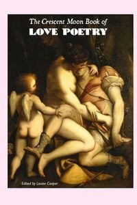 Produktbild: The Crescent Moon Book of Love Poetry