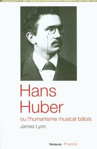 Produktbild: Hans Huber ou l'humanisme musical b&acirc;lois