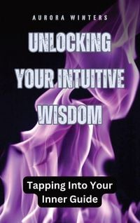 Produktbild: Unlocking Your Intuitive Wisdom