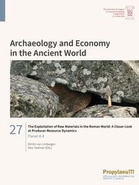 Produktbild: The Exploitation of Raw Materials in the Roman World: A Closer Look at Producer-Resource Dynamics