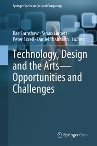 Produktbild: Technology, Design and the Arts - Opportunities and Challenges