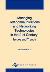 Produktbild: Managing Telecommunications and Networking Technologies in the 21st Century: Issues and Trends
