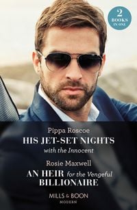 Produktbild: His Jet-Set Nights With The Innocent / An Heir For The Vengeful Billionaire - 2 Books in 1