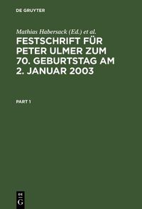 Produktbild: Festschrift f&uuml;r Peter Ulmer zum 70. Geburtstag am 2. Januar 2003