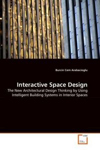 Produktbild: Arabacioglu, B: Interactive Space Design