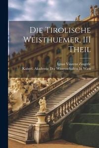 Produktbild: Die Tirolische Weisthuemer, III Theil
