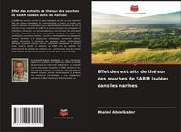 Produktbild: Effet des extraits de th&eacute; sur des souches de SARM isol&eacute;es dans les narines