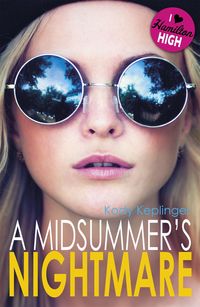 Produktbild: Keplinger, K: Hamilton High: A Midsummer's Nightmare