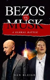 Produktbild: Bezos vs. Musk - A Global Battle