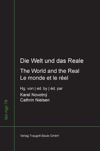 Produktbild: Die Welt und das Reale - The World and the Real - Le monde et le r&eacute;el