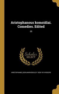 Produktbild: Aristophanous komoidiai. Comedies. Edited; 05