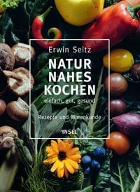 Produktbild: Naturnahes Kochen &ndash; einfach, gut, gesund