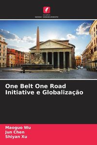 Produktbild: One Belt One Road Initiative e Globaliza&ccedil;&atilde;o
