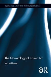 Bild vom Artikel The Narratology of Comic Art vom Autor Kai Mikkonen