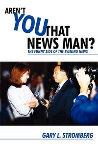 Produktbild: Aren't You That News Man?