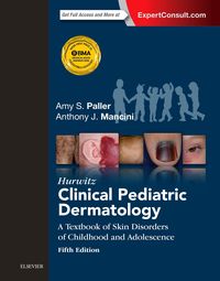 Hurwitz Clinical Pediatric Dermatology E-Book