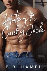 Produktbild: Hating the Cocky Jock (Hate Love, #4)
