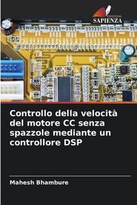 Produktbild: Controllo della velocit&agrave; del motore CC senza spazzole mediante un controllore DSP