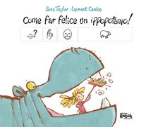 Produktbild: Come far felice un ippopotamo! Ediz. CAA