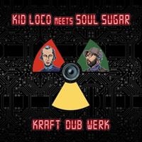 Bild vom Artikel Kraft Dub Werk vom Autor Kid Loco Meets Soul Sugar