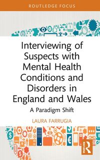 Produktbild: Interviewing of Suspects with Mental Health Conditions and Disorders in England and Wales