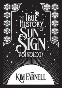 Produktbild: The True History of Sun Sign Astrology