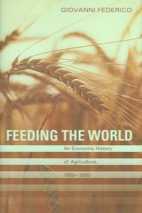 Produktbild: Feeding the World: An Economic History of Agriculture, 1800-2000