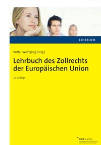Produktbild: Lehrbuch des Zollrechts der Europ&auml;ischen Union