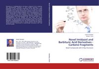 Produktbild: Novel Imidazol and Barbituric Acid Derivatives - Carbene Fragments