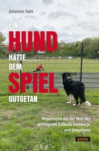 Produktbild: Ein Hund h&auml;tte dem Spiel gutgetan