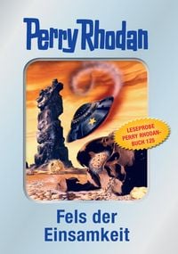 Produktbild: Perry Rhodan 125: Fels der Einsamkeit (Silberband) - Leseprobe