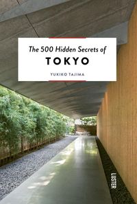 Bild vom Artikel The 500 Hidden Secrets of Tokyo vom Autor Yukiko Tajima