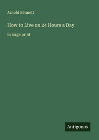 Produktbild: How to Live on 24 Hours a Day