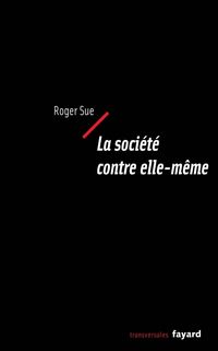 Produktbild: La soci&eacute;t&eacute; contre elle-m&ecirc;me