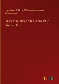 Produktbild: Urkunden zur Geschichte des deutschen Privatrechtes