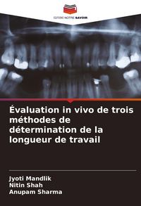 Produktbild: &Eacute;valuation in vivo de trois m&eacute;thodes de d&eacute;termination de la longueur de travail