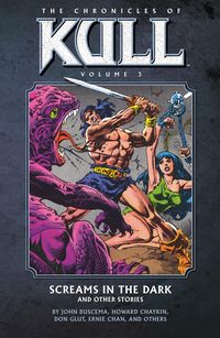 Produktbild: Thomas, R: Chronicles Of Kull Volume 3: Screams In The Dark