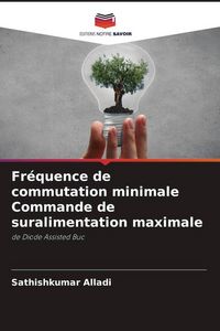 Produktbild: Fr&eacute;quence de commutation minimale Commande de suralimentation maximale
