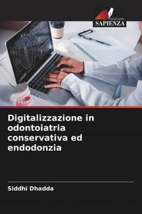 Produktbild: Digitalizzazione in odontoiatria conservativa ed endodonzia