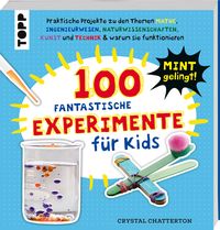 Produktbild: 100 Fantastische Experimente f&uuml;r Kids