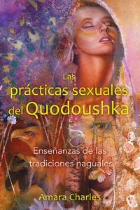 Produktbild: Las Pr&aacute;cticas Sexuales del Quodoushka